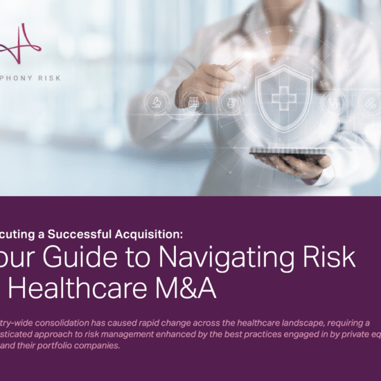 Your Guide to Navigating Risk in Healthcare M&A
